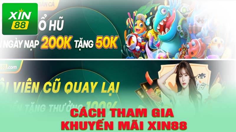 Cách tham gia khuyến mãi Xin88